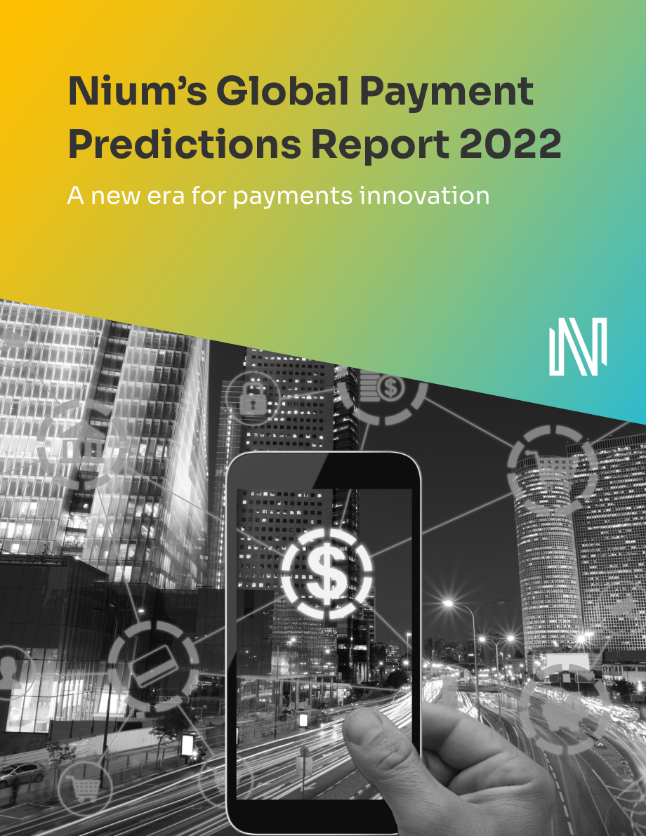 Nium：2022年全球支付预测报告-支付创新的新时代（英文版）（18页）.pdf_第1页