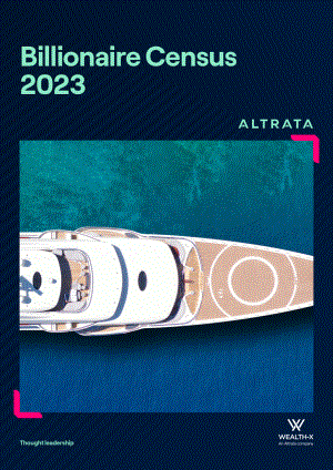 Altrata：2023年全球亿万富翁人口普查报告（英文版）（32页）.pdf