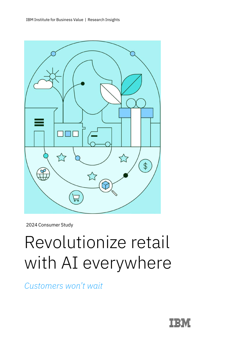 IBM：2024年消费者调研报告：无处不在的人工智能彻底变革零售业（英文版）（32页）.pdf_第1页