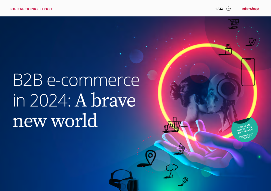 Intershop：2024年B2B电商趋势报告：预见美丽新世界（英文版）（22页）.pdf_第1页