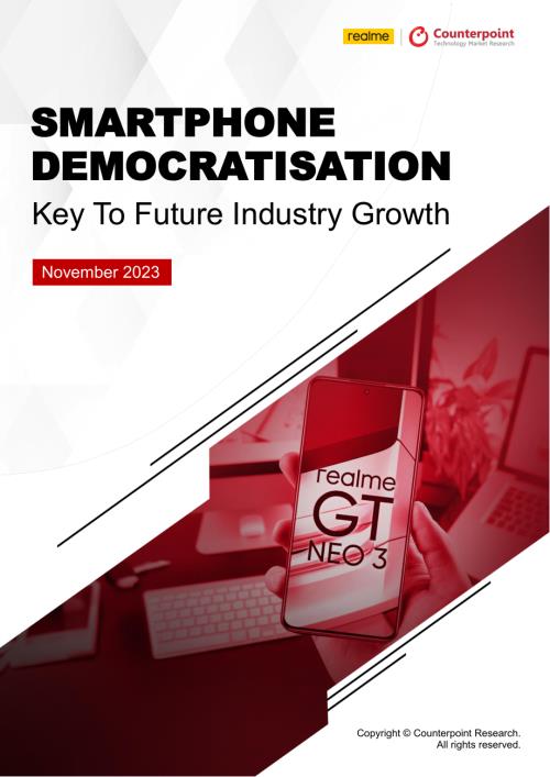 Counterpoint & Realme：2023智能手机民主化白皮书：未来行业增长关键（英文版）（16页）.pdf