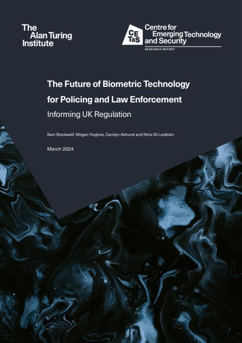 CETaS：2024生物识别技术在警务和执法领域的应用未来展望报告（英文版）（79页）.pdf