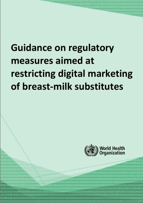 WHO：2024关于旨在限制母乳代用品数字营销的监管措施的指南（英文版）（24页）.pdf