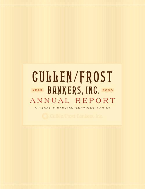 Cullen / Frost Bankers Inc. (CFR) 2003年年度报告「NYSE」.pdf