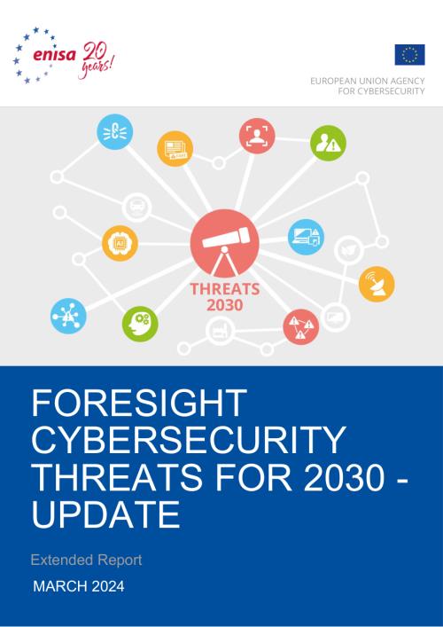 欧盟网络安全局（ENISA）：2030年网络安全威胁展望-更新至2024年：扩展报告（英文版）（37页）.pdf