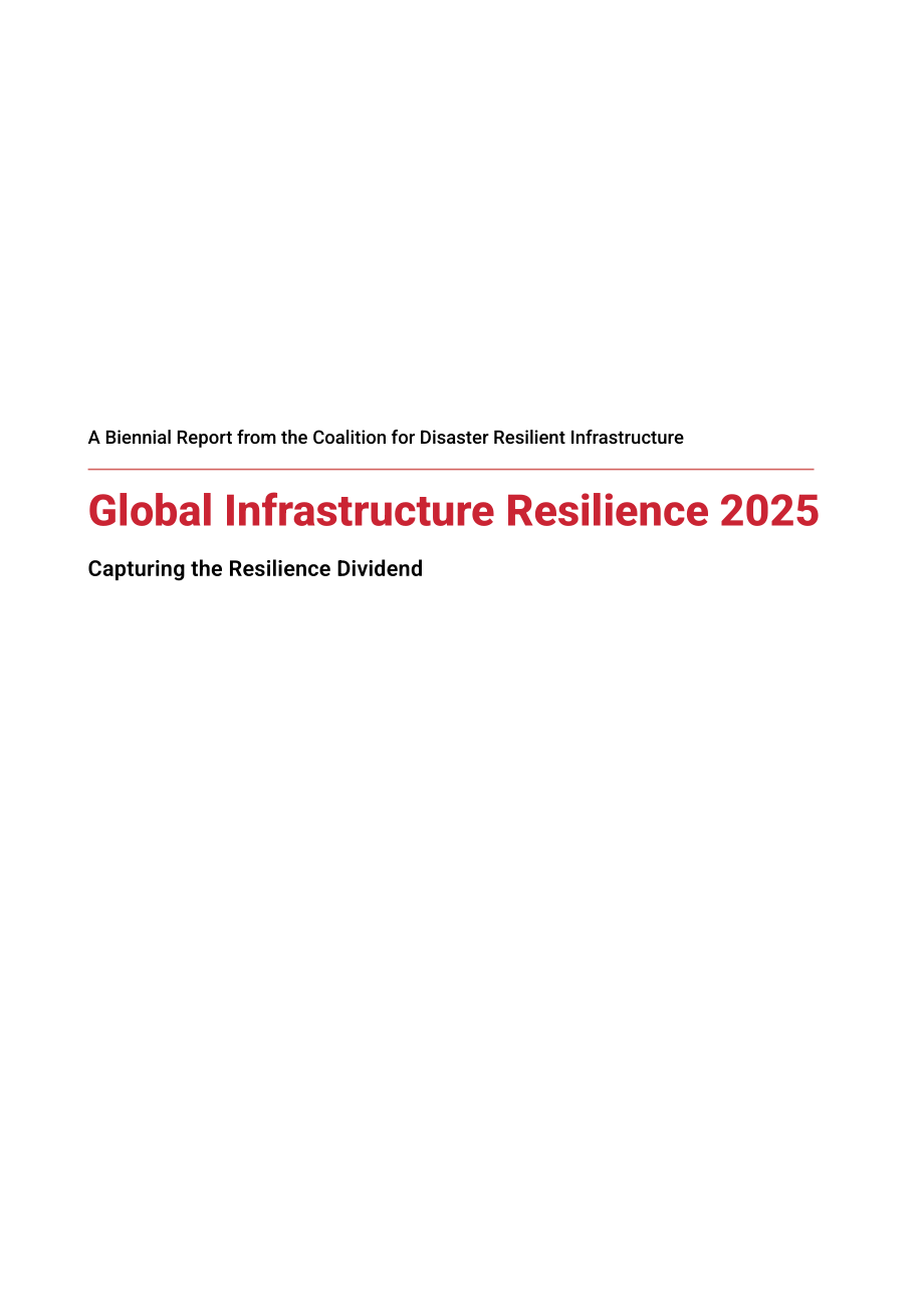 抗灾基础设施联盟（CDRI）：2025年全球基础设施韧性报告：把握韧性红利（英文版）（372页）.pdf_第3页
