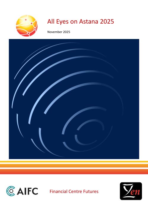 ZYen：2025阿斯塔纳国际金融中心进展更新报告（英文版）（21页）.pdf