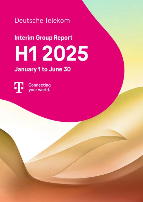 德国电信Deutsche Telekom（DTEGY）2025年上半年财报「OTC」（英文版）（74页）.pdf