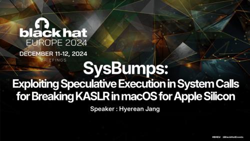 SysBumps：利用系统调用中的推测执行来破坏 macOS for Apple Silicon 中的 KASLR.pdf