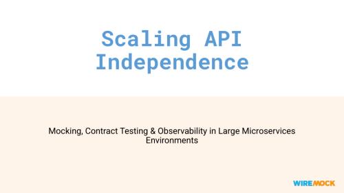 扩展 API 独立性：大型微服务环境中的模拟、契约测试和可观测性.pdf