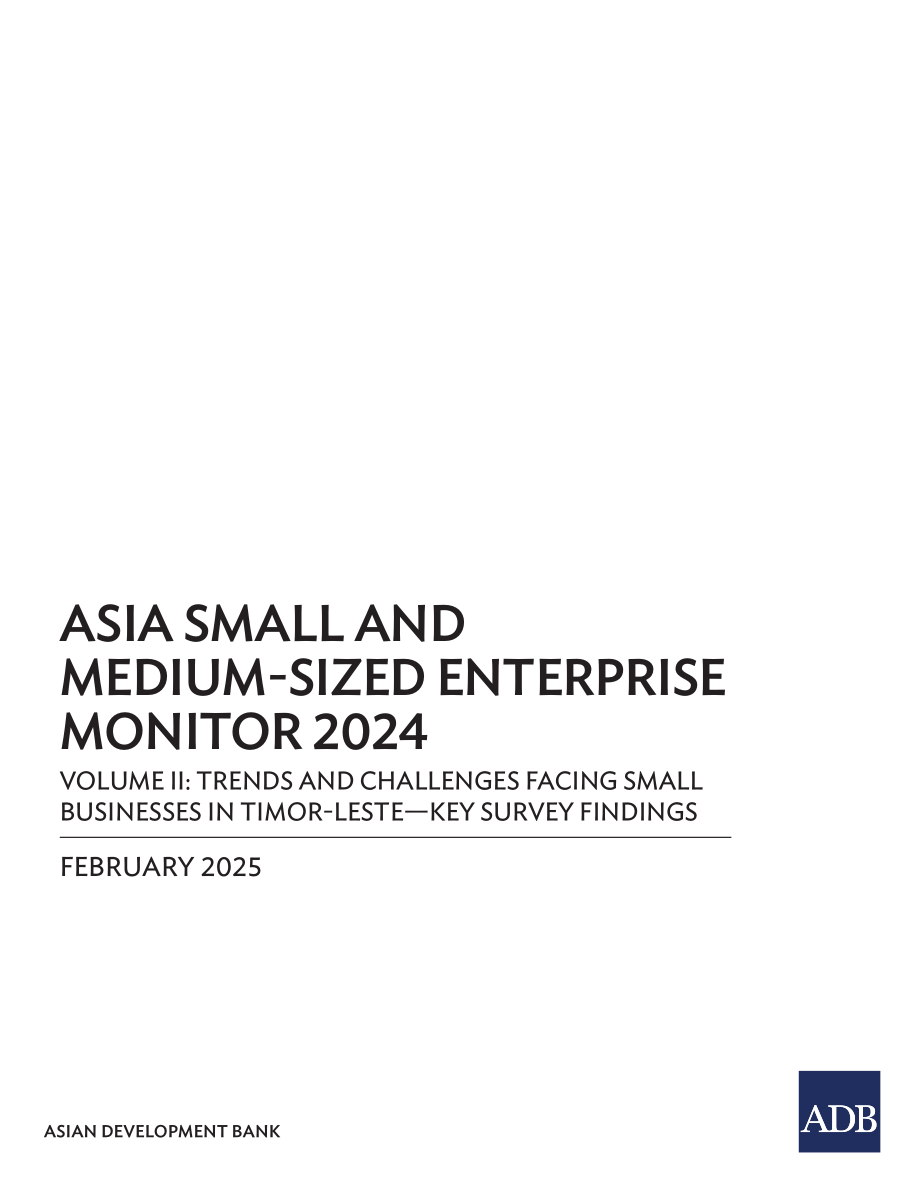 ADB：2024年亚洲中小企业监测报告：东帝汶小企业面临的趋势与挑战（第二卷）（英文版）（50页）.pdf_第3页