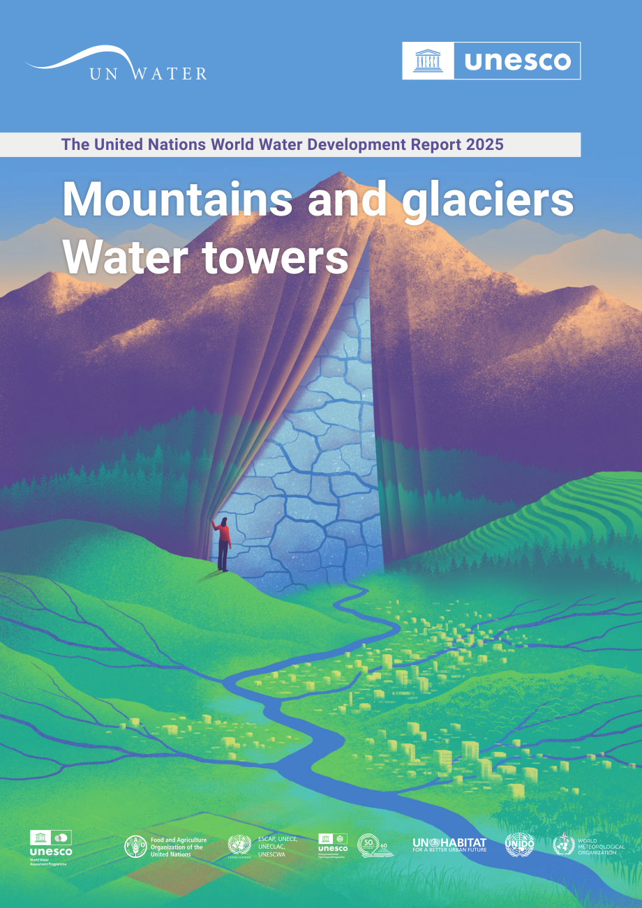 联合国：2025年世界水发展报告-山脉和冰川各地的水塔（英文版）（174页）.pdf_第1页