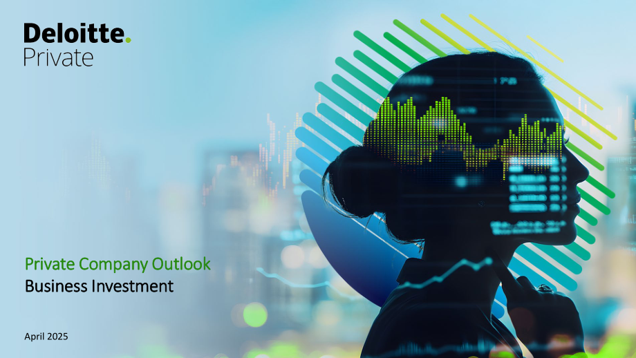 德勤（Deloitte）：2025年美国私人公司业务投资展望报告（英文版）（17页）.pdf_第1页