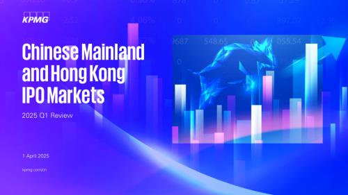 毕马威（KPMG）：中国内地和香港IPO市场：2025年第一季度回顾报告（英文版）（19页）.pdf