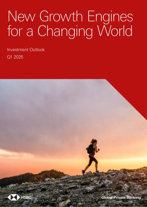汇丰银行（HSBC）：2025年第一季度全球投资展望报告：驱动新时代的增长引擎（英文版）（36页）.pdf