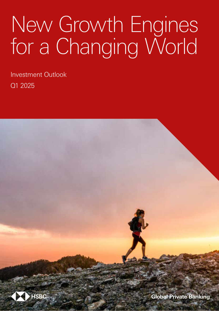 汇丰银行（HSBC）：2025年第一季度全球投资展望报告：驱动新时代的增长引擎（英文版）（36页）.pdf_第1页
