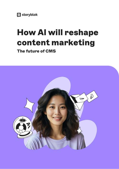 Storyblok：2025 AI将如何重塑内容营销：内容管理系统（CMS）的未来研究报告（英文版）（25页）.pdf