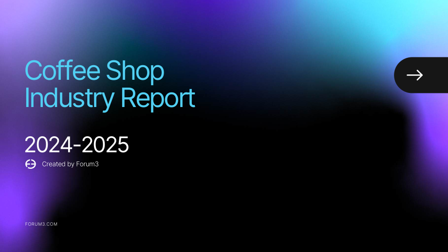Forum3：2024-2025年咖啡店行业研究报告（英文版）（15页）.pdf_第1页