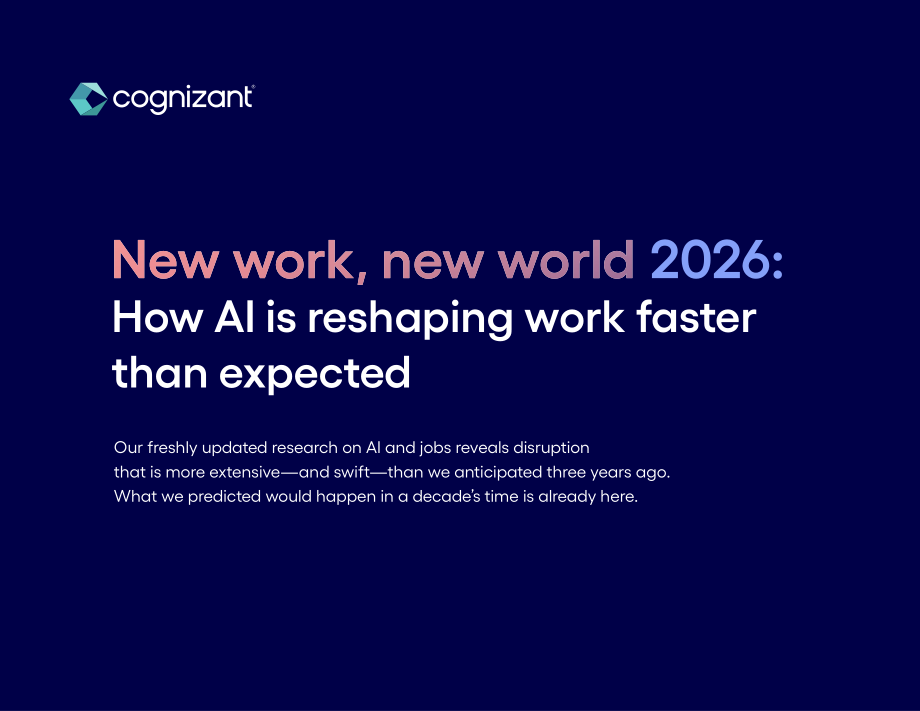 高知特（Cognizant）：2026新工作 新世界：AI如何以超预期速度重塑工作研究报告（英文版）（36页）.pdf_第1页