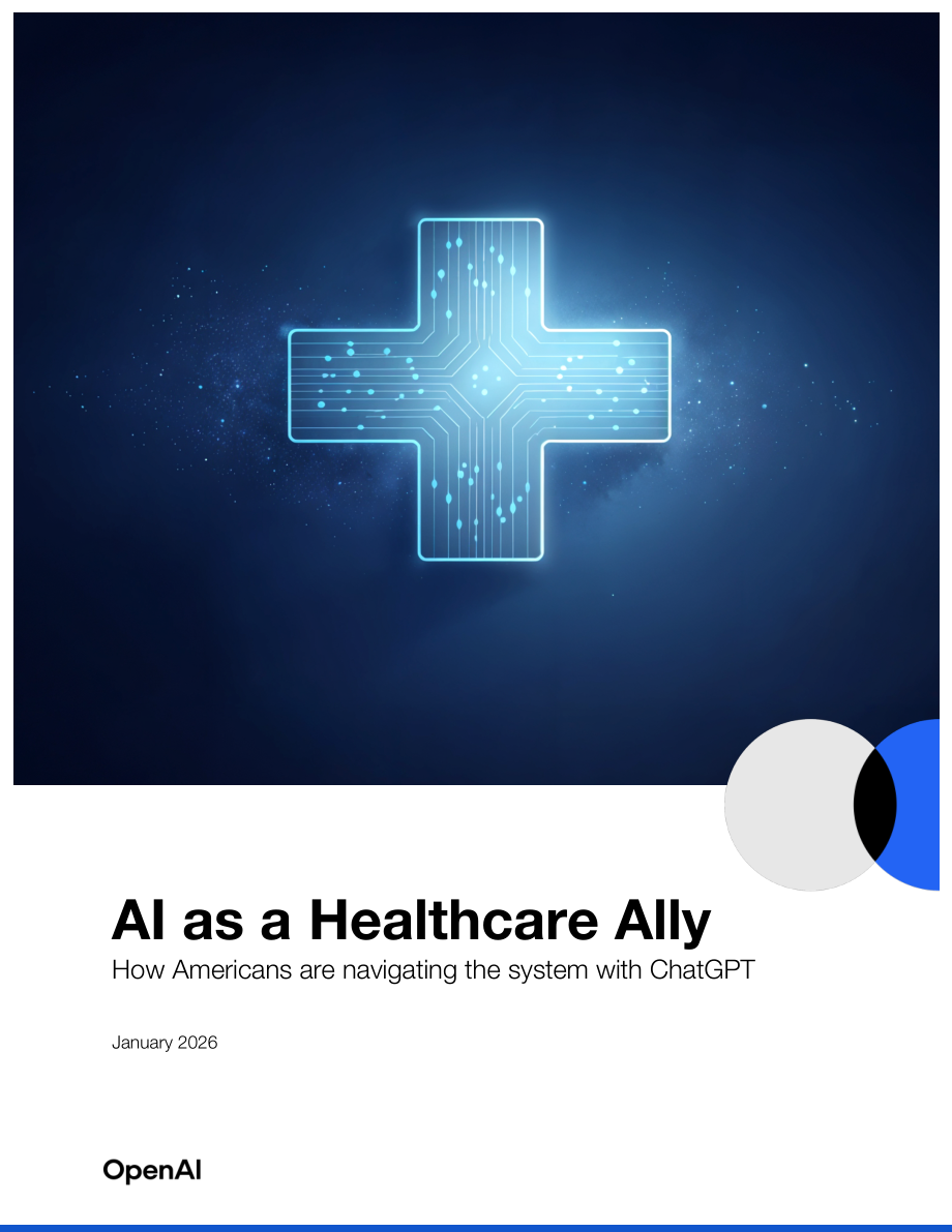 OpenAI：2026 AI：医疗健康得力助手——美国人如何借助ChatGPT驾驭医疗体系研究报告（英文版）（18页）.pdf_第1页