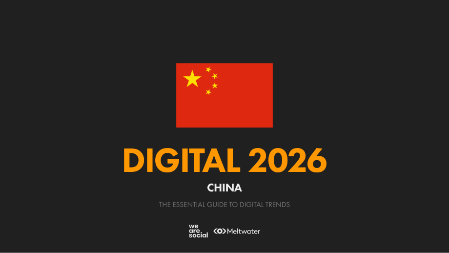 We Are Social&融文：2026年中国数字概览报告（英文版）（123页）.pdf_第1页