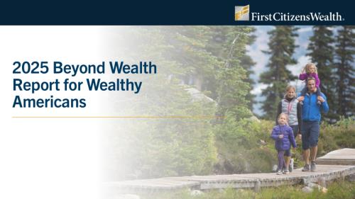 First Citizens Wealth：2025年美国富裕人群调查报告：放眼财富之外（英文版）（32页）.pdf