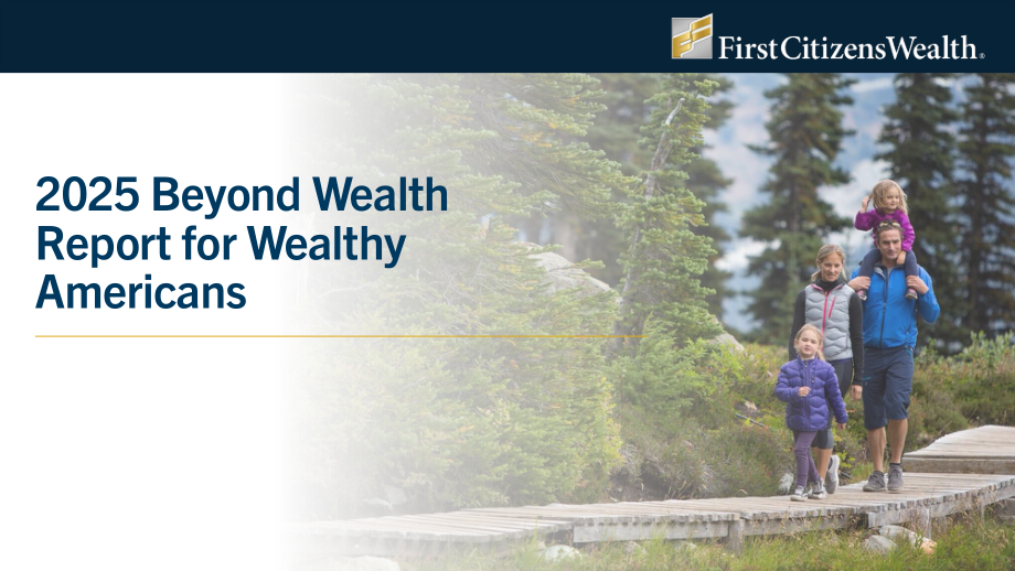First Citizens Wealth：2025年美国富裕人群调查报告：放眼财富之外（英文版）（32页）.pdf_第1页