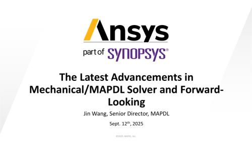 王进-Ansys Mechanical_MAPDL求解器最新进展和展望.pdf