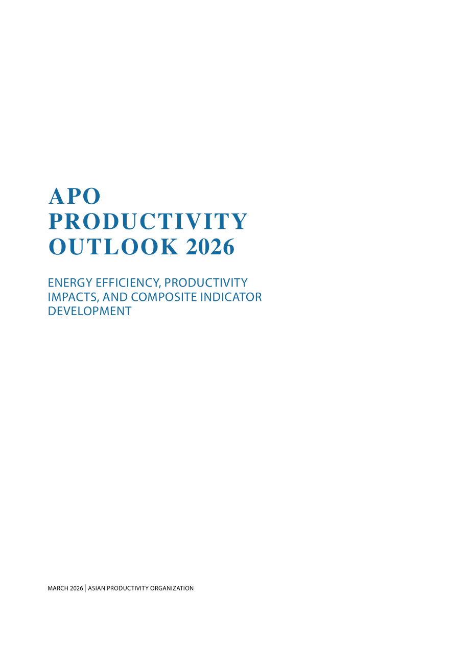 APO：2026年APO成员国生产力展望报告：能源效率、生产力影响与综合指标构建（英文版）（264页）.pdf_第3页