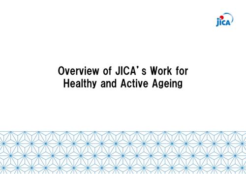 “JICA在健康积极老龄化方面的工作概述”.pdf