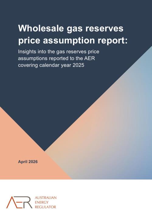 澳大利亚能源监管局（AER）：2026澳大利亚批发天然气储量价格假设分析报告（英文版）（15页）.pdf
