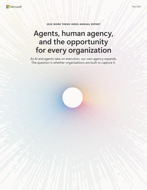 微软（Microsoft）：2026工作趋势指数年度报告：当 AI 代理接管执行 人类拿回工作主权（英文版）（29页）