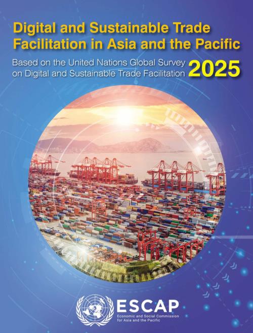 亚太经社会（ESCAP）：2025年亚太地区数字化与可持续贸易便利化研究报告（英文版）（73页）