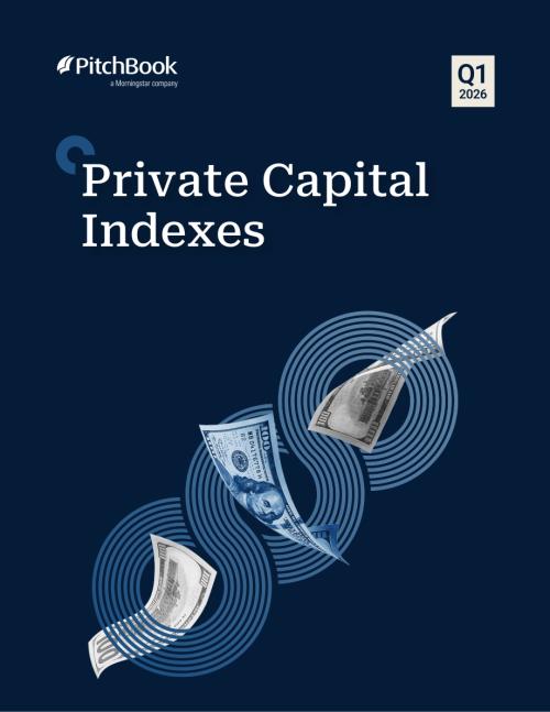 PitchBook：2026年第一季度私募资本指数报告（英文版）（24页）.pdf
