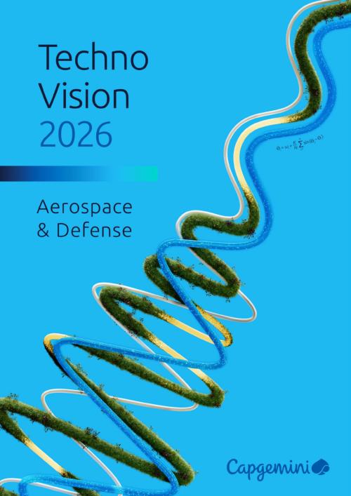 凯捷：2026技术愿景：航空航天与国防领域洞察报告（英文版）（96页）