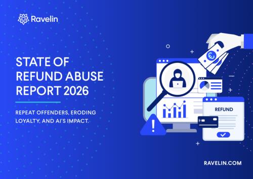 Ravelin：2026年恶意退款现状报告：恶意退款惯犯、用户忠诚度损耗与人工智能带来的影响（英文版）（38页）.pdf