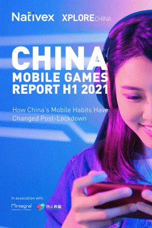 Nativex：2021H1中国手游报告（英文版）（34页）.pdf