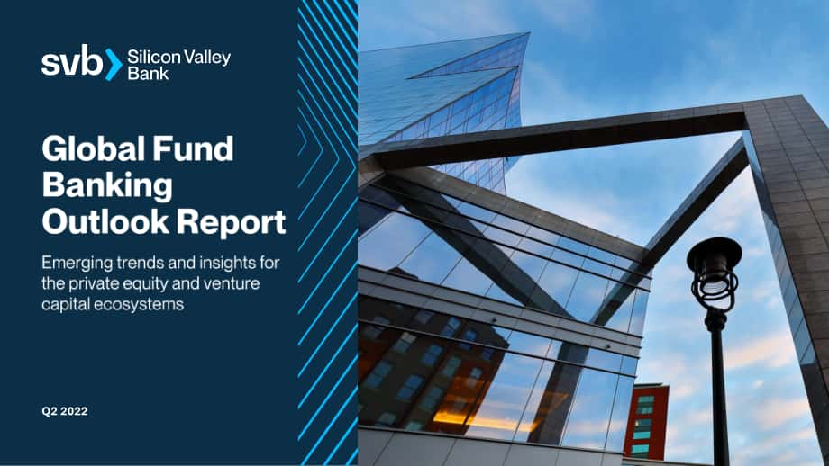 硅谷银行（SVB）：2022年第二季度全球基金银行业展望报告（英文版）（20页）.pdf_第1页