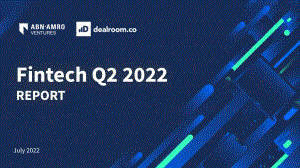 Dealroom &ABN Amro Venture：2022年第二季度金融科技报告（英文版）（28页）.pdf