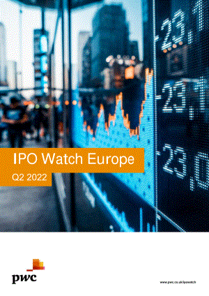 普华永道（PwC）：2022年第二季度欧洲IPO观察报告（英文版）（8页）.pdf