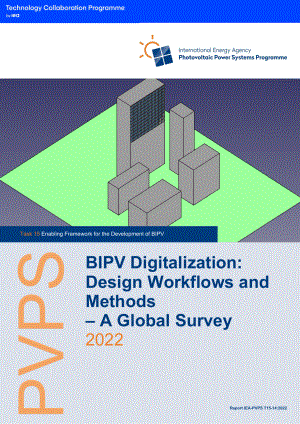 IEA PVPS：2022年全球BIPV数字化设计工作流程和方法调查报告（英文版）（111页）.pdf