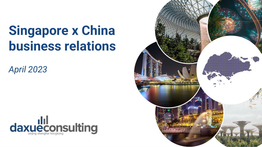 Daxue Consulting：2023新加坡-中国商业关系研究报告（英文版）（21页）.pdf_第1页